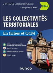 Les collectivités territoriales en fiches et QCM - Catégories A, B et C (édition 2024)