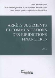 Arrêts, jugements et communications des  juridictions financières 2015