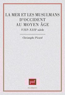 La mer et les musulmans d'occident au moyen-age