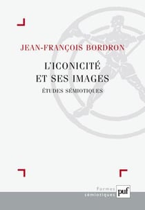 L'iconicité et ses images - études sémiotiques