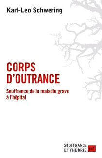 Corps d'outrance - souffrance de la maladie grave à l'hôpital