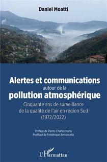 Alertes et communications autour de la pollution atmosphérique : cinquante ans de surveillance de la qualité de l'air en région Sud (1972/2022)