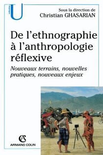 De l'ethnographie à l'anthropologie réflexive : Nouveaux terrains, nouvelles pratiques, nouveaux enjeux