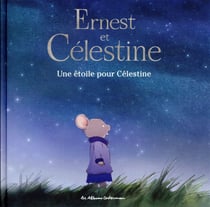 Ernest et Célestine : une étoile pour Célestine