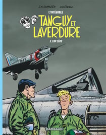 Tanguy et Laverdure : Intégrale vol.3 : cap zéro
