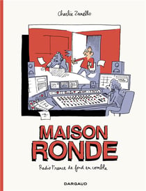 Maison ronde - Radio France de fond en comble