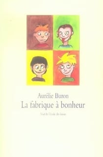 La fabrique à bonheur