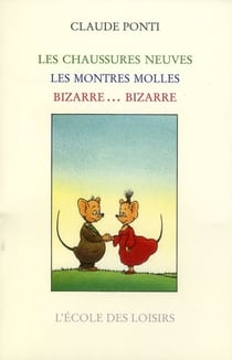 Trois histoires de monsieur Monsieur - les chaussures neuves - les montres molles - bizarre... bizarre