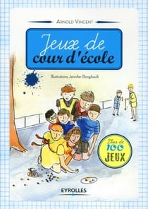 Jeux de cour d'école - plus de 100 jeux