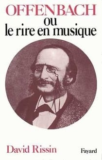 Jacques offenbach - le rire en musique