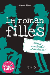 Romans des filles - Tome 2 - Amour, avalanches et trahisons !