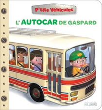 P'tits véhicules : L'autocar de Gaspard