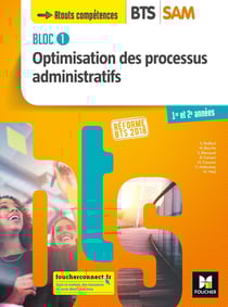 Bloc 1 optimisation des processus administratifs - BTS sam 1re et 2e années - livre de l'élève (édition 2018)