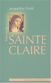 Petite Vie de Sainte Claire
