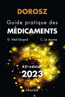 Dorosz : guide pratique des médicaments (édition 2023)