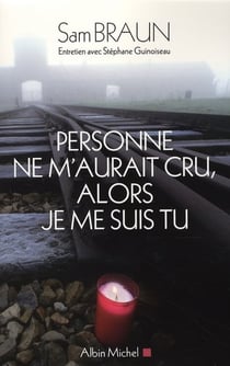 Personne ne m'aurait cru, alors je me suis tu