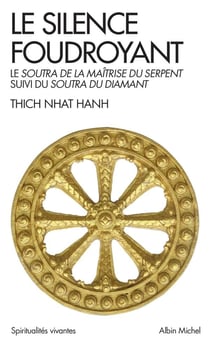 Le silence foudroyant - le soutra de la maîtrise du serpent - soutra du diamant
