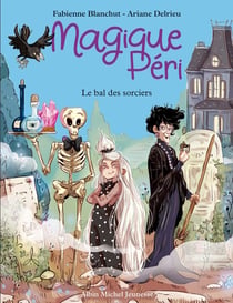 Magique Péri T1 Le Bal des sorciers (édition 2022)