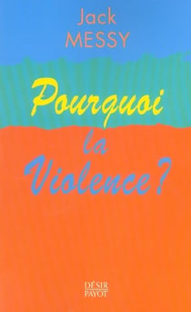 Pourquoi la violence ?