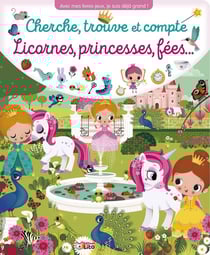 Cherche, trouve et compte : Licornes, princesses, fées...