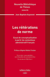 Les réitérations de norme. Vol.234 - Essai de conceptualisation à partir du contentieux administratif français