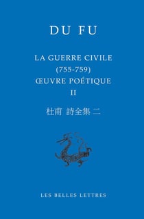 La guerre civile (755-759) - oeuvre poétique II