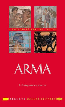 Arma : l'Antiquité en guerre - entretien avec Bruno Cabanes