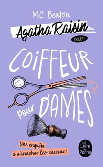 Agatha Raisin enquête Tome 8 : Coiffeur pour dames