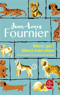 Merci qui ? Merci mon chien - Tendre savoir-vivre avec les animaux