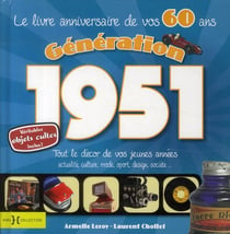 Génération 1951 - le livre anniversaire de vos 60 ans