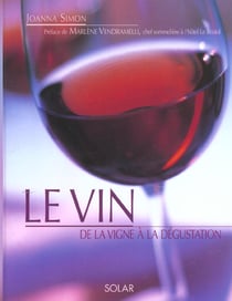 Le vin - de la vigne a sa degustation