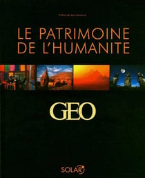 25 ans d'images géo - le patrimoine de l'humanité
