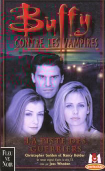 Buffy contre les vampires Tome 5 : la piste des guerriers