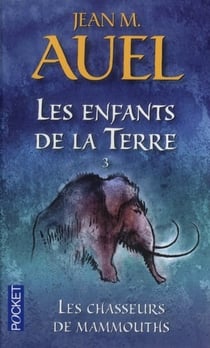 Les enfants de la terre t.3 - les chasseurs de mammouths