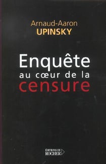 Enquete au coeur de la censure