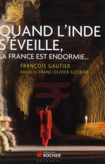 Quand l'Inde s'éveille, la France est endormie