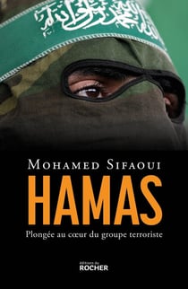 Hamas : Plongée au coeur du groupe terroriste