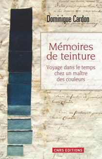 Mémoires de teintures - voyage dans le temps chez un maître des couleurs