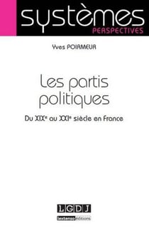 Les partis politiques - du xixe au xxie siècle en france