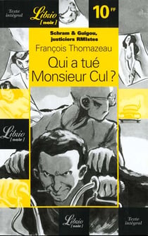 Schram & Guigou, justiciers RMIstes t.1 - qui a tué Monsieur Cul ?