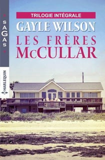 Les frères McCullar : l'enfant volée, présumé innocent, l'étranger de Crystal Springs