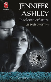 Les exilés d'Austin Tome 1 : insolente créature