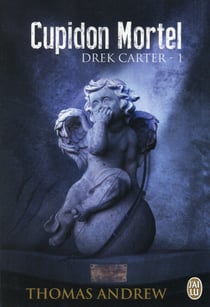 Drek Carter t.1 - Cupidon mortel