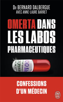 Omerta dans les labos pharmacéutiques - confessions d'un médecin