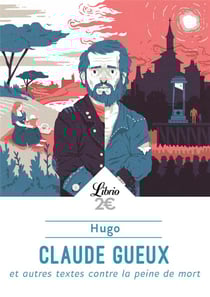 Claude Gueux et autres textes contre la peine de mort