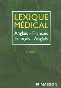 Lexique medical anglais-francais, francais-anglais - 6e edition