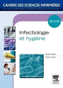 CAHIERS DES SCIENCES INFIRMIERES Tome 13 : infectiologie et hygiène - U.E. 210 S1