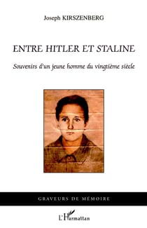 Entre Hitler et Staline - souvenirs d'un jeune homme du vingtième siècle