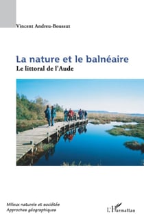 La nature et le balnéaire - le littoral de l'Aude