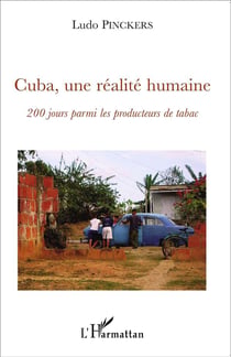 Cuba, une réalité humaine - 200 jours parmi les producteurs de tabac